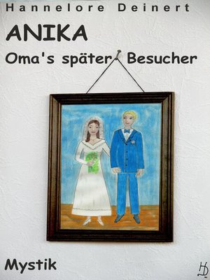 cover image of Anika, Omas später Besucher
